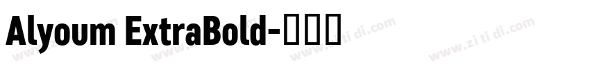 Alyoum ExtraBold字体转换